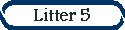 Litter 5