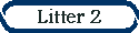 Litter 2