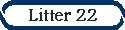 Litter 22